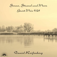 Sonne, Strand und Meer Guest Mix #126 by Daniel Reifenberg