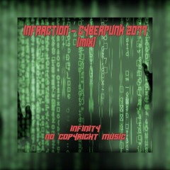 Infraction - Cyberpunk 2077 (MIX) [INFINITY NO COPYRIGHT]