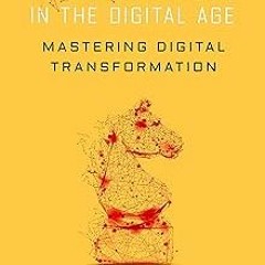 [View] [EBOOK EPUB KINDLE PDF] Strategy in the Digital Age: Mastering Digital Transformation BY