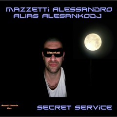 Secret Service - Mazzetti Alessandro Alias Alesankodj