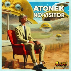 Atonek - No Visitor EP - OUT NOW