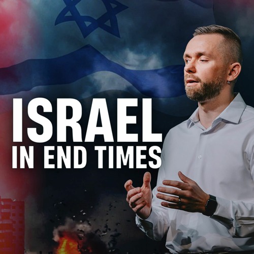 Israel In End Times // Pastor Vlad