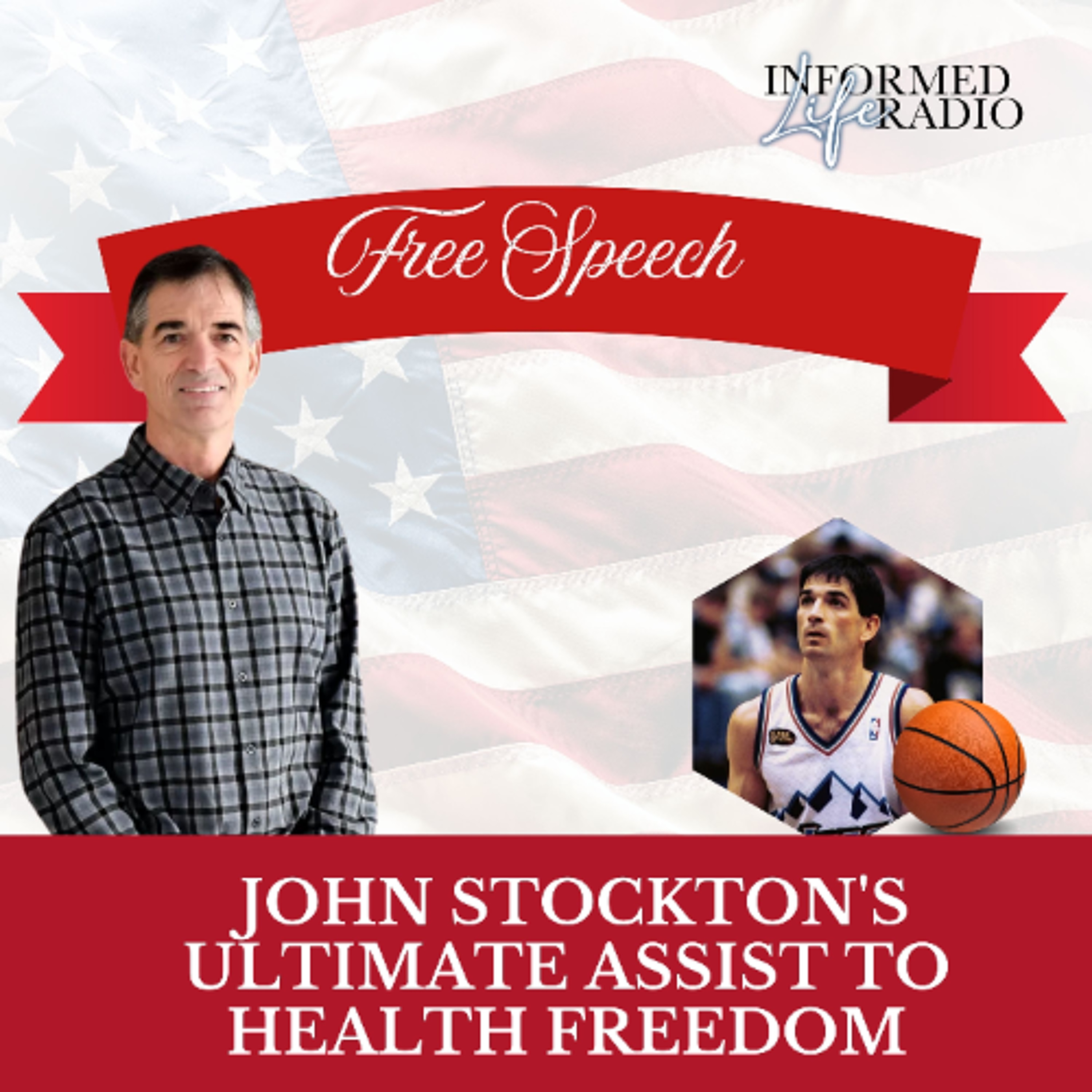 Informed Life Radio 05-15-26 John Stockton's Ultimate Assist to Health Freedom