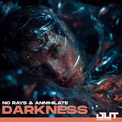 No Rays & ANN!HILATE - Darkness