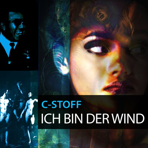 Stream Ich bin der Wind by C-STOFF | Listen online for free on SoundCloud