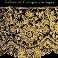 [Read] KINDLE 📚 Bobbin Lace: An Illustrated Guide to Traditional and Contemporary Te