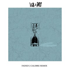LSB & DRS  'Faded' (Calibre Remix)[footnotes]