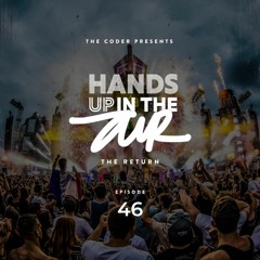 Hands Up In the Air (The Return) - Episode 46