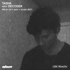 Tasha with Decoder - 01 October 2021