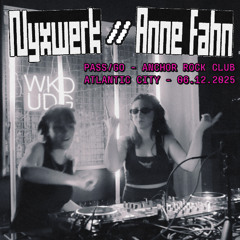 Nyxwerk x Anne Fahn | Pass_Go | 6.12.2025 | Anchor Rock Club | Atlantic City NJ