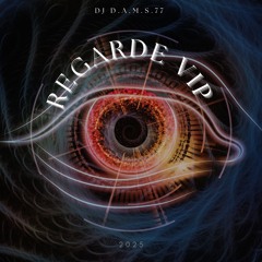 DJ D.A.M.S.77 REGARDE VIP 2025