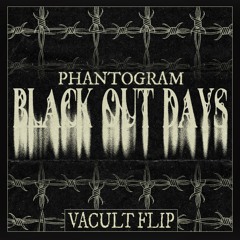 Phantogram - Black Out Days (Vacult Flip)
