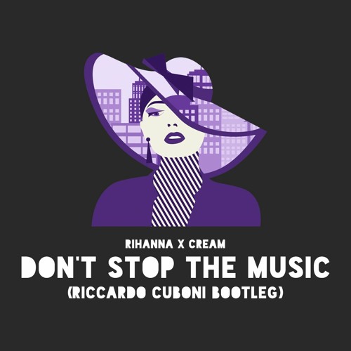Rihanna - Don't Stop The Music (Riccardo Cuboni Bootleg)