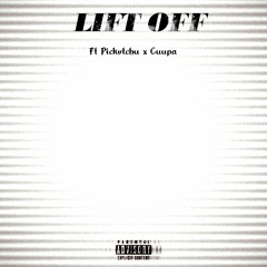 lift off (feat. trxth da wave rider  x cuupa)