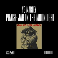 YG Marley - Praise Jah in the Moonlight (Acca24 Sunset in Pastena Edit)