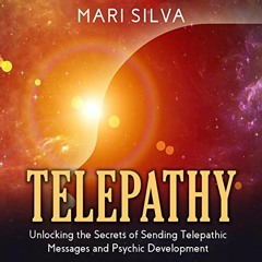 FREE EBOOK 🧡 Telepathy: Unlocking the Secrets of Sending Telepathic Messages and Psy