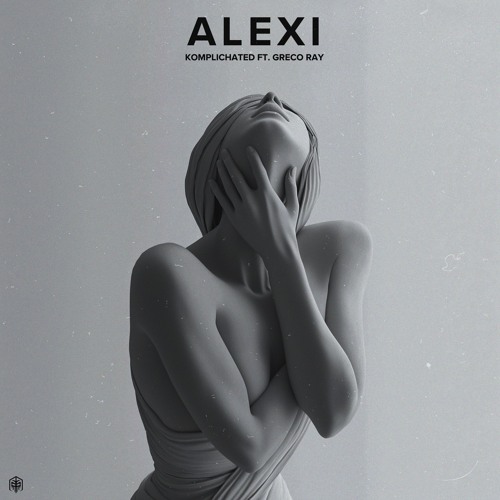 Alexi (ft. Greco Ray)