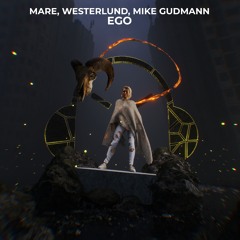 MARE, Westerlund, Mike Gudmann - Ego