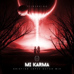 YilberKing - Mi Karma (Kristian Lopez Unofficial Remix)