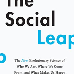 download EBOOK 🖊️ The Social Leap: The New Evolutionary Science of Who We Are, Where