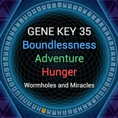 Gene Key 35