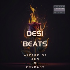 Desi Beats - prod. Crybaby x Wizard Of Aus