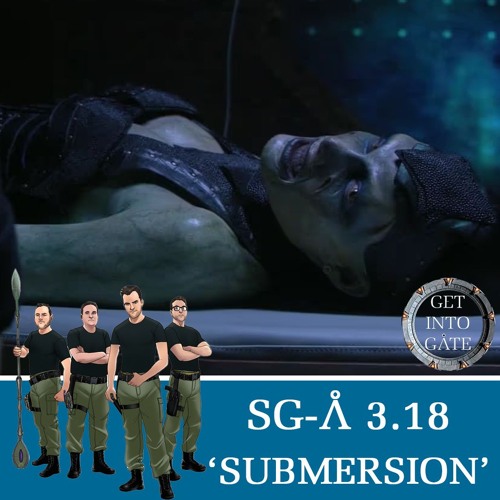 Stream episode Episode 262: Submersion (SG-A 3.18) by Get Into 