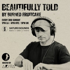 AKIVA | Beautifully Told 64 By Burned Fruitcake
