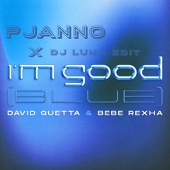 Pjanno X Im Good - DJ Luma Edit