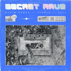 Maxim Samos - Secret Rave // Free Download