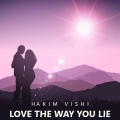 Alan Walker Style, Rihanna - Love The Way You Lie (Hakim Vishi Remix)