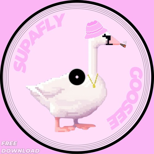GOOSEE - Supafly (FREE DOWNLOAD)