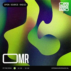 OMR @ Open source radio 7-04-2024