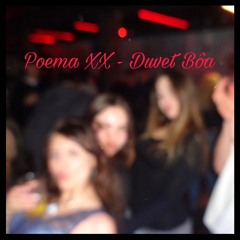 Poema XX - Duvet Bôa
