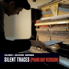 Silent Traces + FREE Sheet Music (Piano Day 2025)