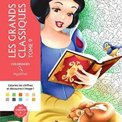 Télécharger le PDF Coloriages mystères Disney - Les Grands classiques Tome 9 au format EPUB ByXfH