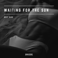 Deep Surr - Waiting for the Sun