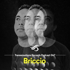 TRANSENSATIONS PODCAST #47 // BRICCIO