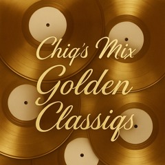 Chiq's Mix Golden Classiqs 2012