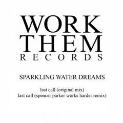 WTR068: Sparkling Water Dreams - Last Call EP