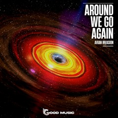 AvianIN2020001 : Avian Invasion - Around we go again (Original Mix)