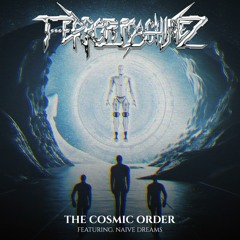 The Cosmic Order (Feat. Naive Dreams)