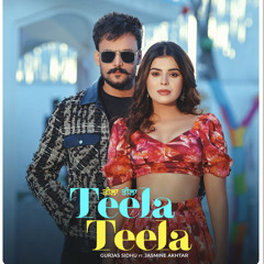 Teela Teela | Gurjas Sidhu X Jasmeen Akhtar | Latest Punjabi songs 2024