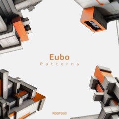 RDOT003: Ebuo - Patterns EP [OUT NOW]
