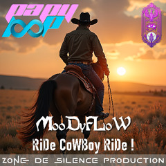 MooDyFLoW - RiDe CoWBoy RiDe !