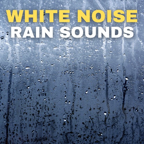 White Noise Rain Sounds for Sleep
