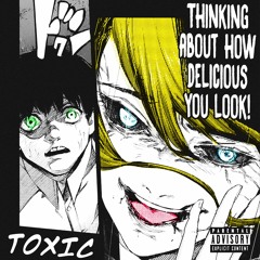 Toxic (Prod. Ross Gossage & iof)