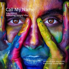 Call My Name (Kay-Honor featuring Simply Vika)