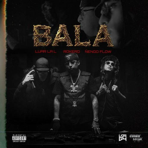 Luar La L, Rokero, Ñengo Flow - Bala