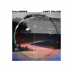 Kalabrez - Lost Palms